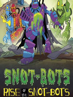 cover image of Rise of the Snot-Bots